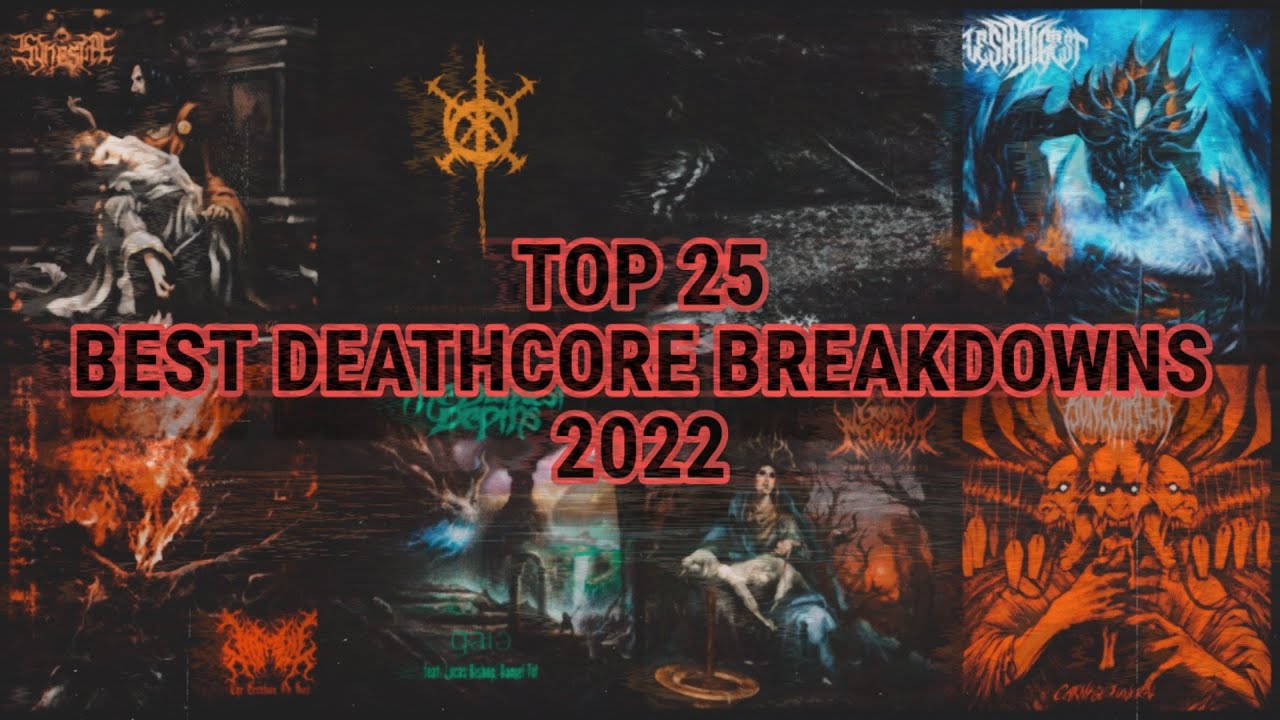 TOP 20 BEST DEATHCORE BREAKDOWNS 2022 (My Opinion)