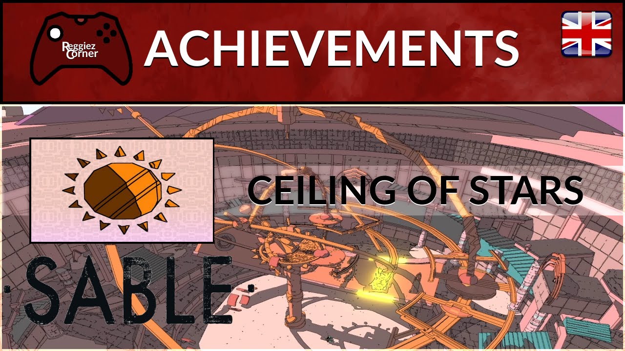 Ceiling Of Stars - Achievement Guide - Sable