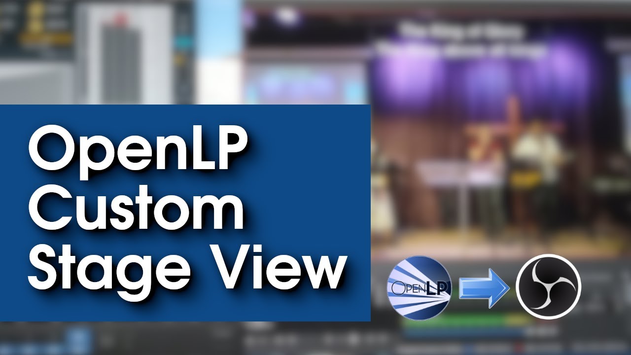 OpenLP Custom Stages with OBS