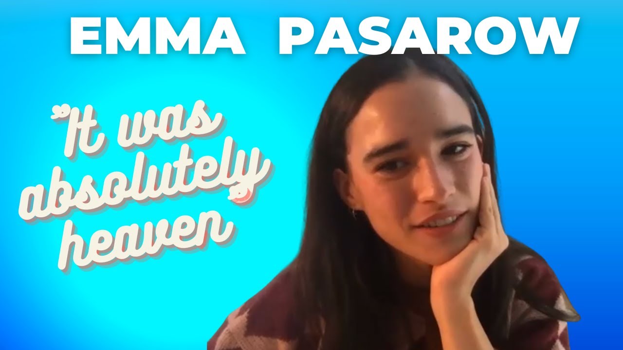 Emma Pasarow on the film that felt like heaven and her fun family tradition