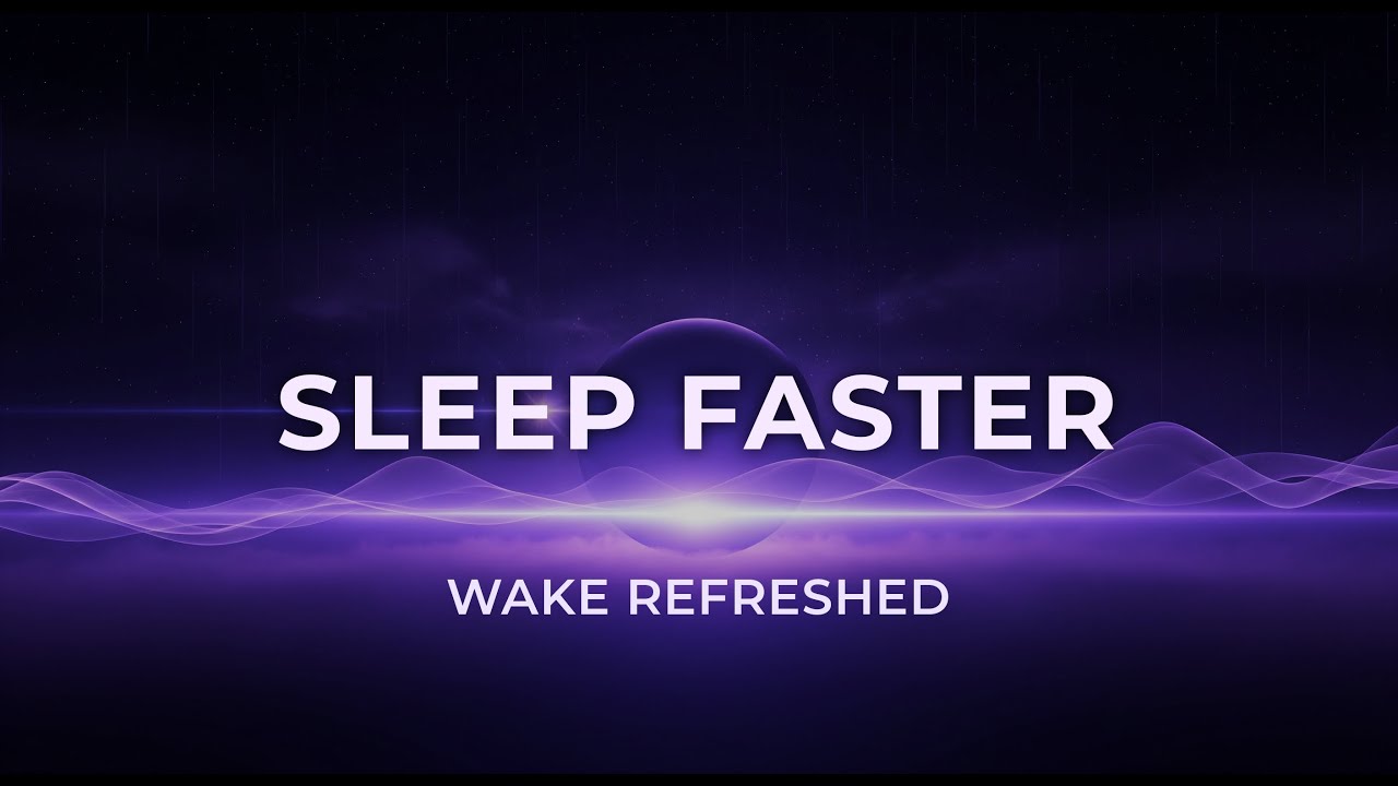 Sleep Faster and Wake Refreshed | 8 Hours Deep Rest Soundscape