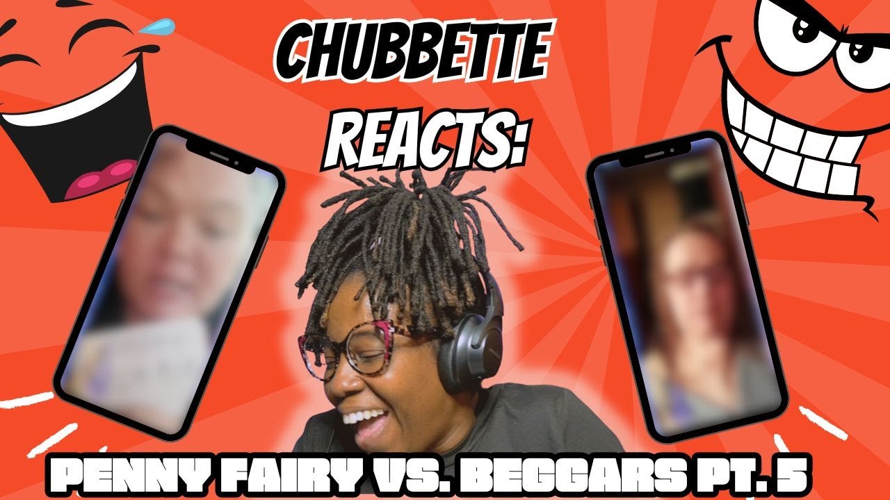 Chubbette Reacts: Penny Fairy Vs. Beggars pt. 5 #tiktok