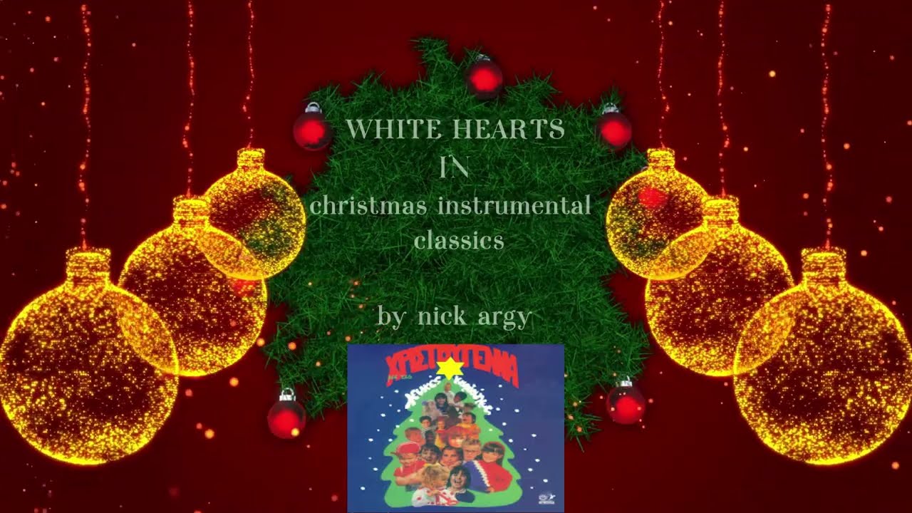 ΛΕΥΚΕΣ ΚΑΡΔΟΥΛΕΣ in Christmas instrumental classics