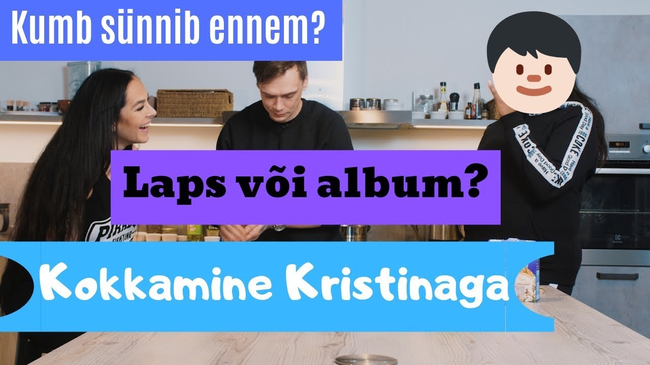 Kokkamine Kristinaga I Beebilõust ja Kopli Krahvinna I Kristina, ära nuhi nii palju meie eraelus