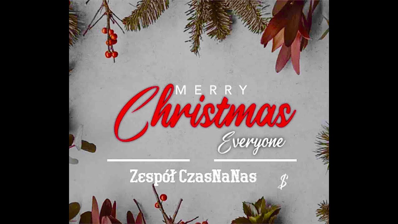 Zespół CzasNaNas - Merry Christmas Everyone  (Cover)