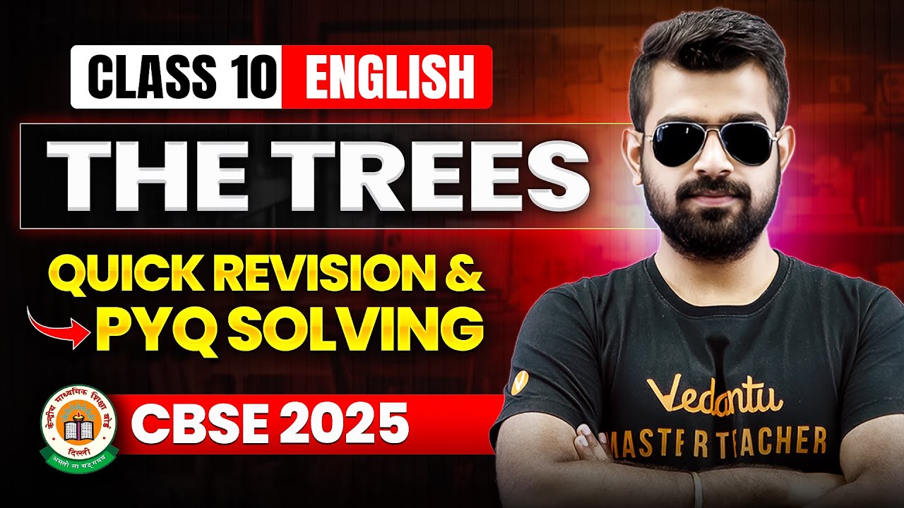 The Trees | Quick Revision & PYQ Solving | Class 10 English | CBSE 2025 🔥Shimon Sir