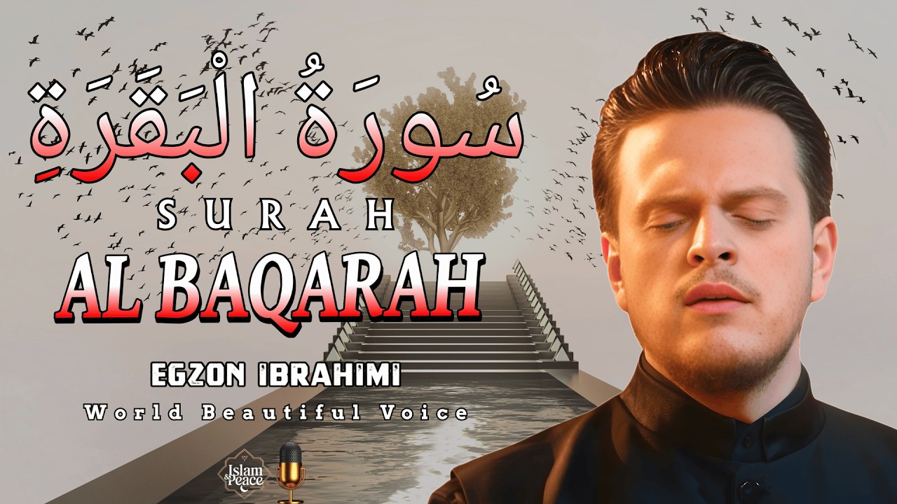 Surah Al-Baqarah Full Recitation for Peaceful Nights | Egzon Ibrahimi