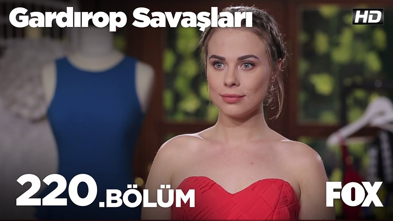 Gardırop Savaşları 220.Bölüm