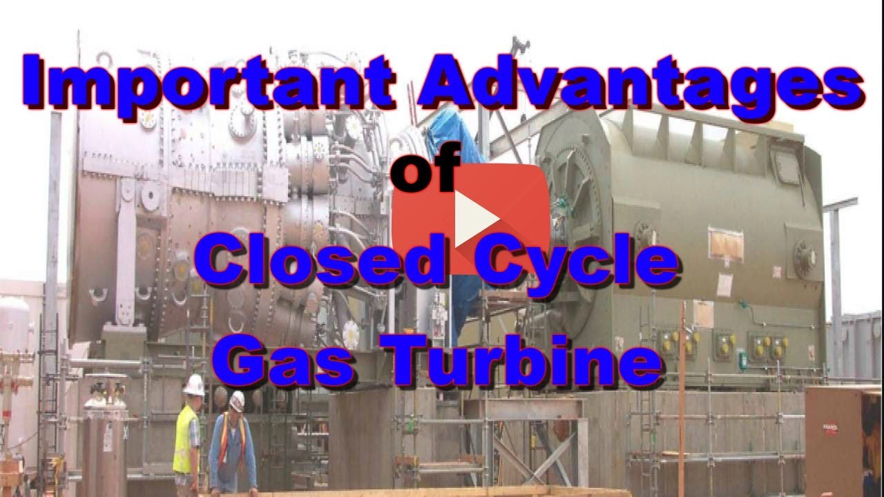 Why closed cycle gas turbine preferred in Power Plant?