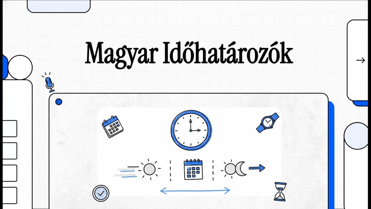 Learn Hungarian A/B - (HU/EN/DE subtitles) - Időhatározók