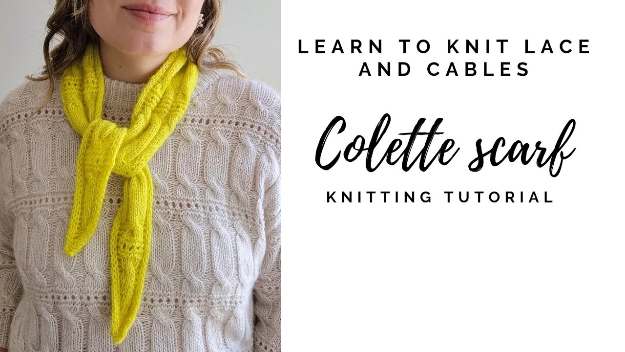 How to knit the Colette scarf: Lace and cable knitting tutorial