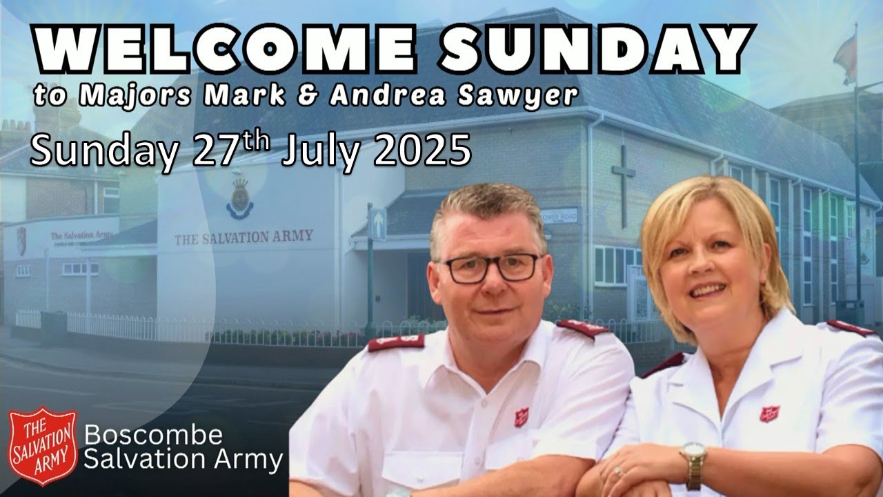 Sunday 27th July 2025   Welcome Sunday