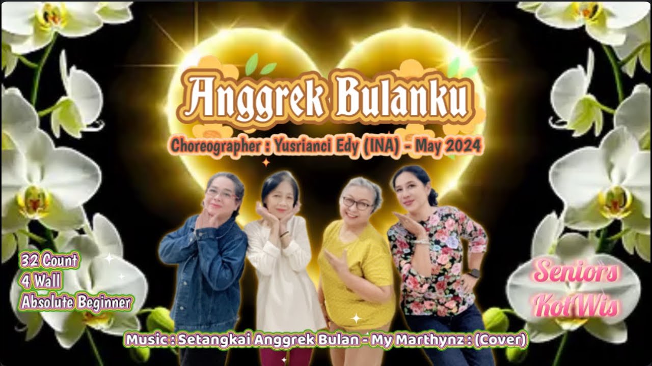 Anggrek Bulanku | Line Dance | Absolute Beginner | Choreographer : Yusrianci Edy (INA) - May 2024