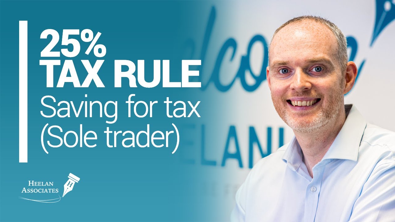 THE 25% RULE! - SAVING FOR TAX (SOLE TRADER)