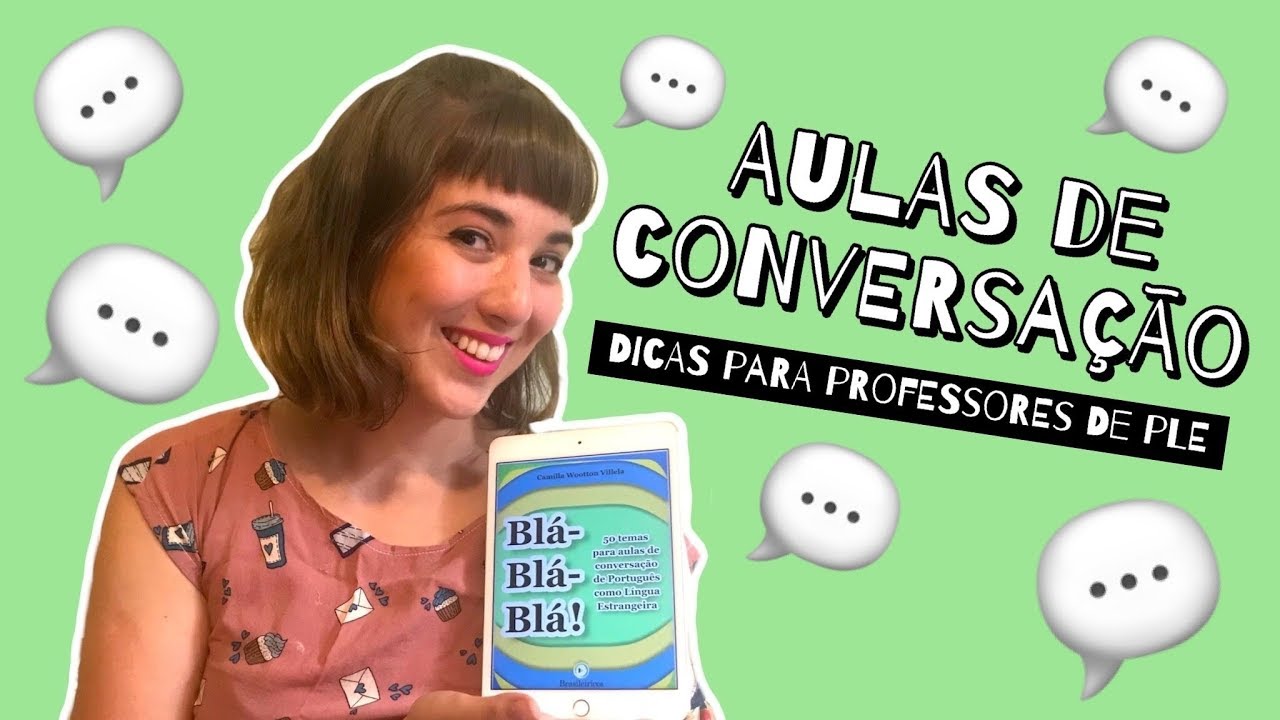 COMO PREPARAR AULAS DE CONVERSAÇÃO + MEU E-BOOK! | Sala de Professores | Brasileirices