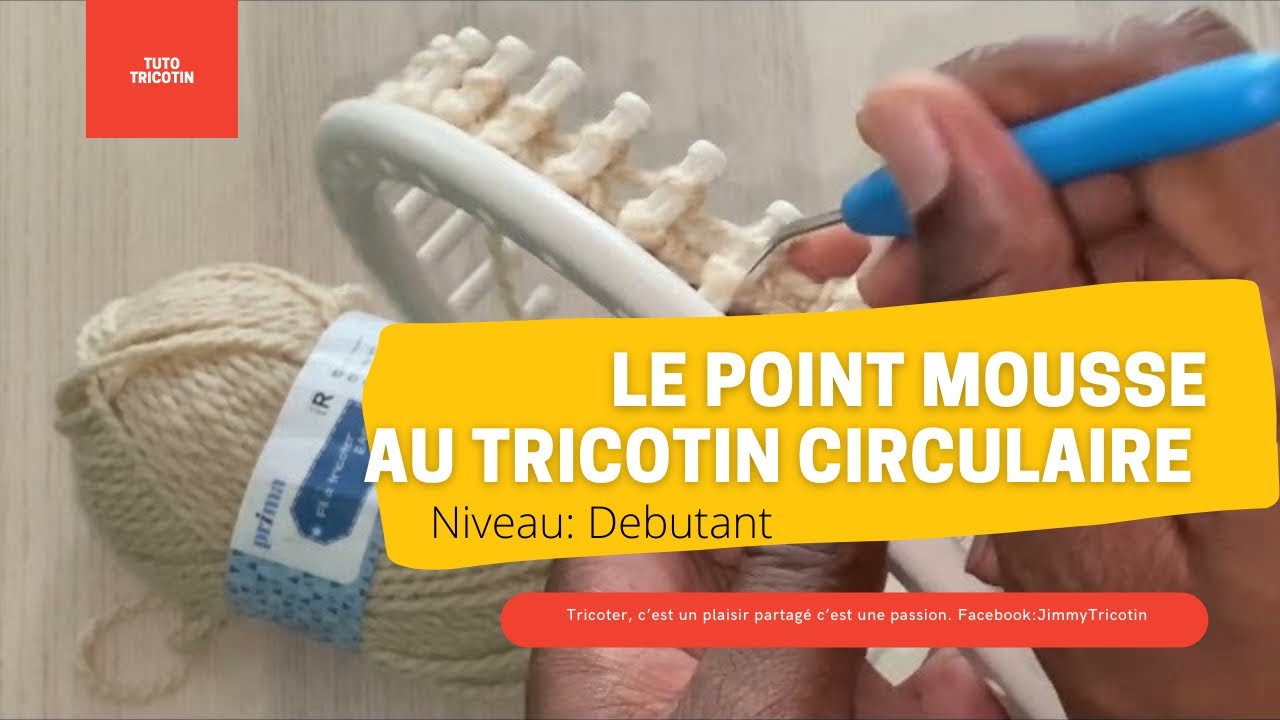 Le point mousse au tricotin circulaire.