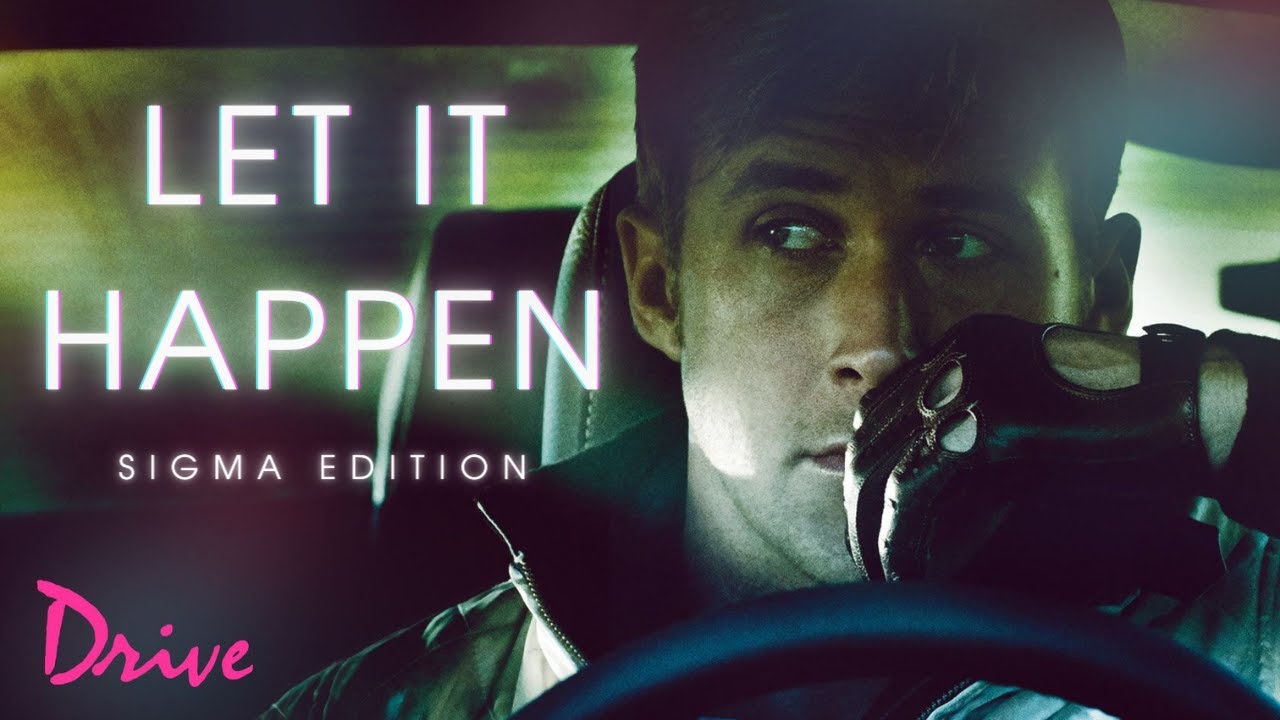 Let It Happen | Ryan Gosling | Sigma [1 Hour]
