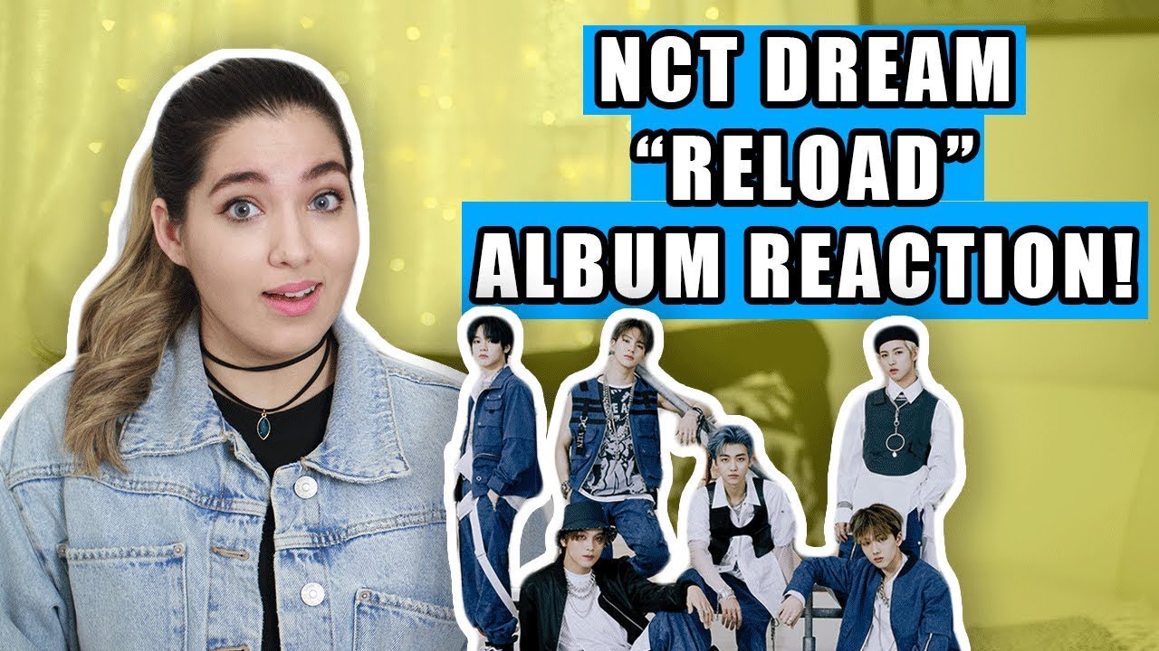[First Listen] NCT DREAM (엔시티드림) Reload Album Reaction