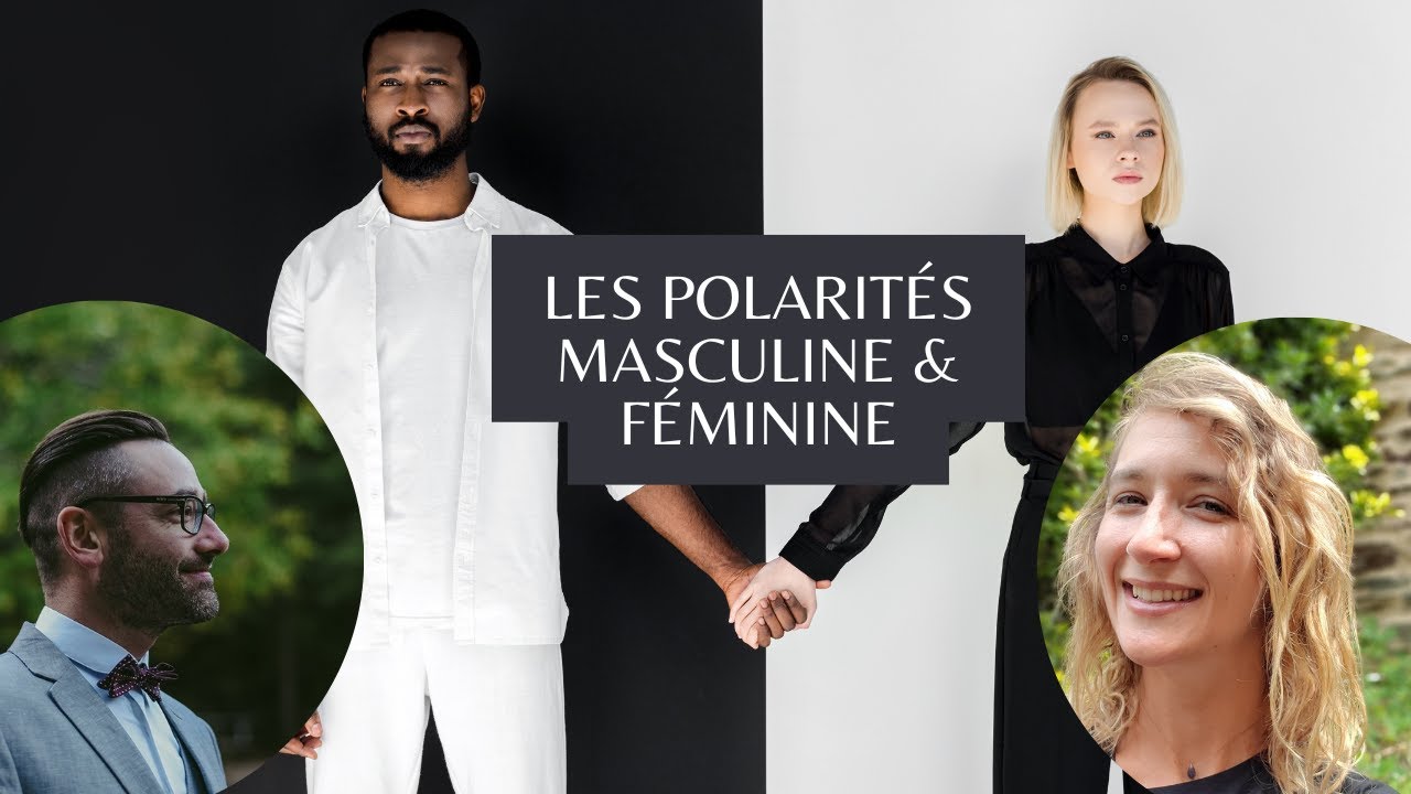 Les polarit&eacute;s masculine et f&eacute;minine : cet &eacute;quilibre &agrave; retrouver en nous
