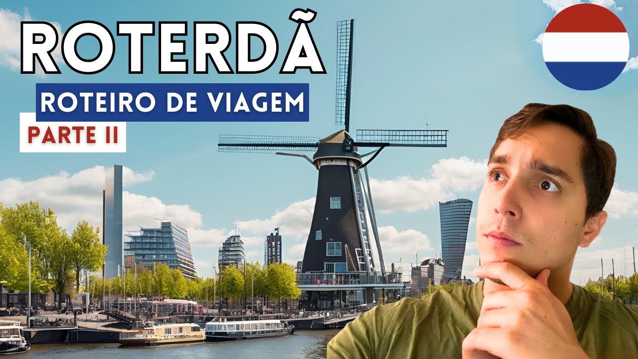 O que FAZER em ROTERDÃ? // Parte 2
