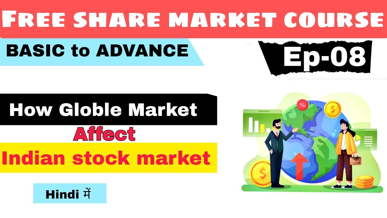 how Global Market affect Indian stock market