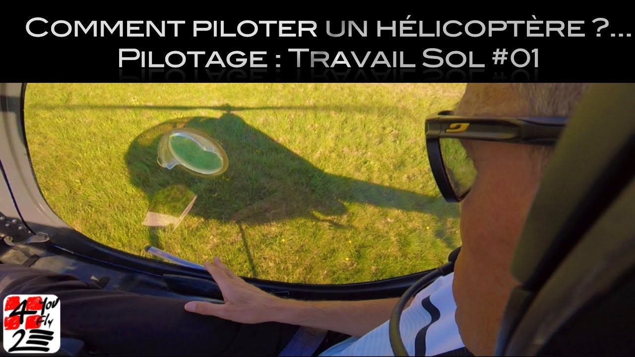 Comment piloter un hélicoptère ?… Pilotage élémentaire #03