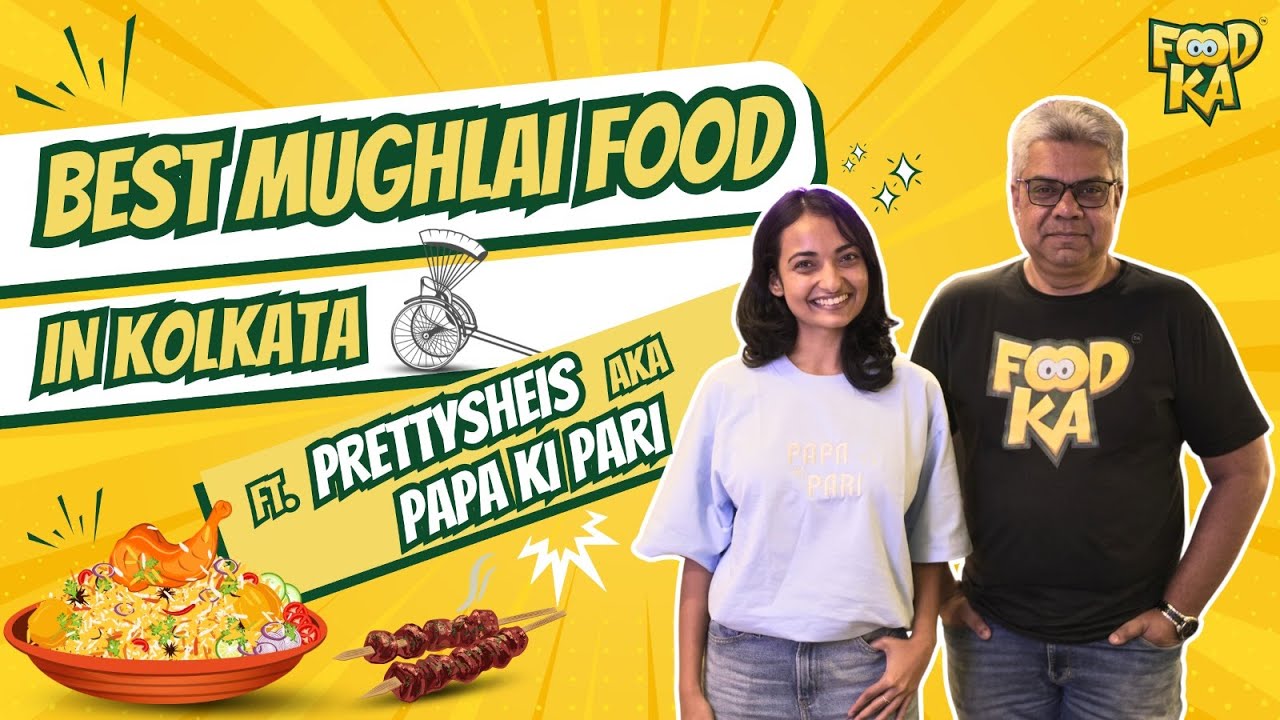 Best Mughlai Food in Kolkata 🍗 Ft. PrettySheis aka Papa ki Pari | Biryani, Kebabs & More!