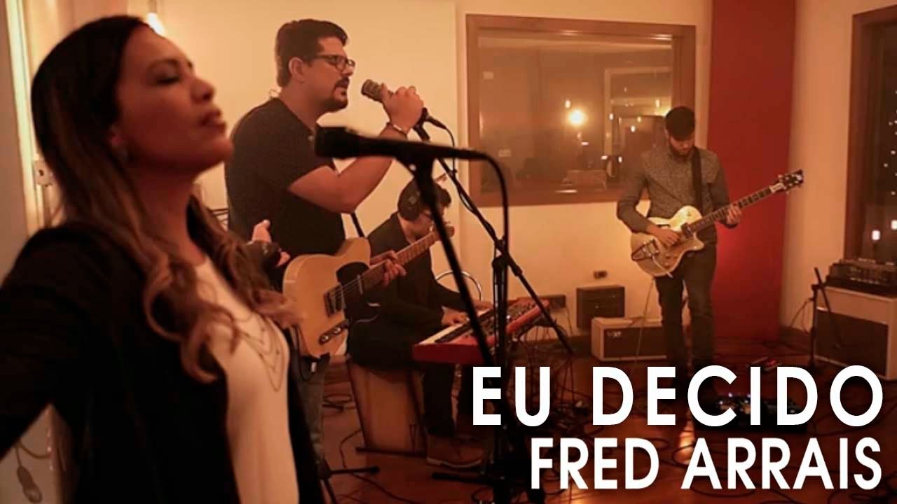 Fred Arrais - Eu Decido - feat. Flavia Arrais (Live Sessions)