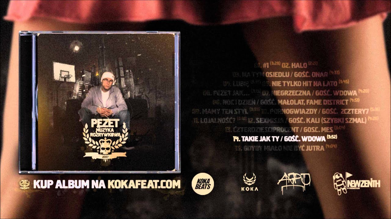 Pezet - Takie jak Ty feat. Wdowa
