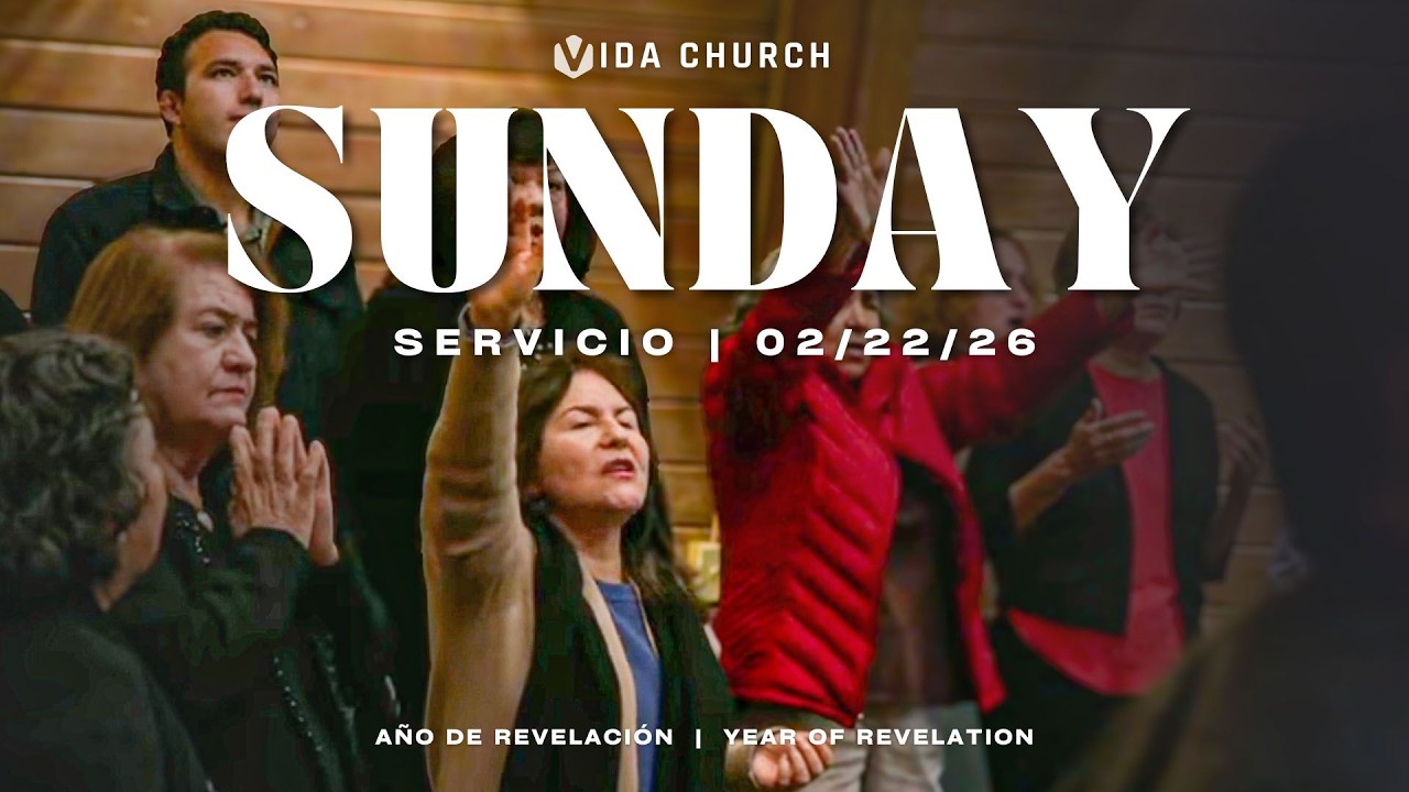 2.22.26 | Vida Church | Servicio Dominical | Sunday Service