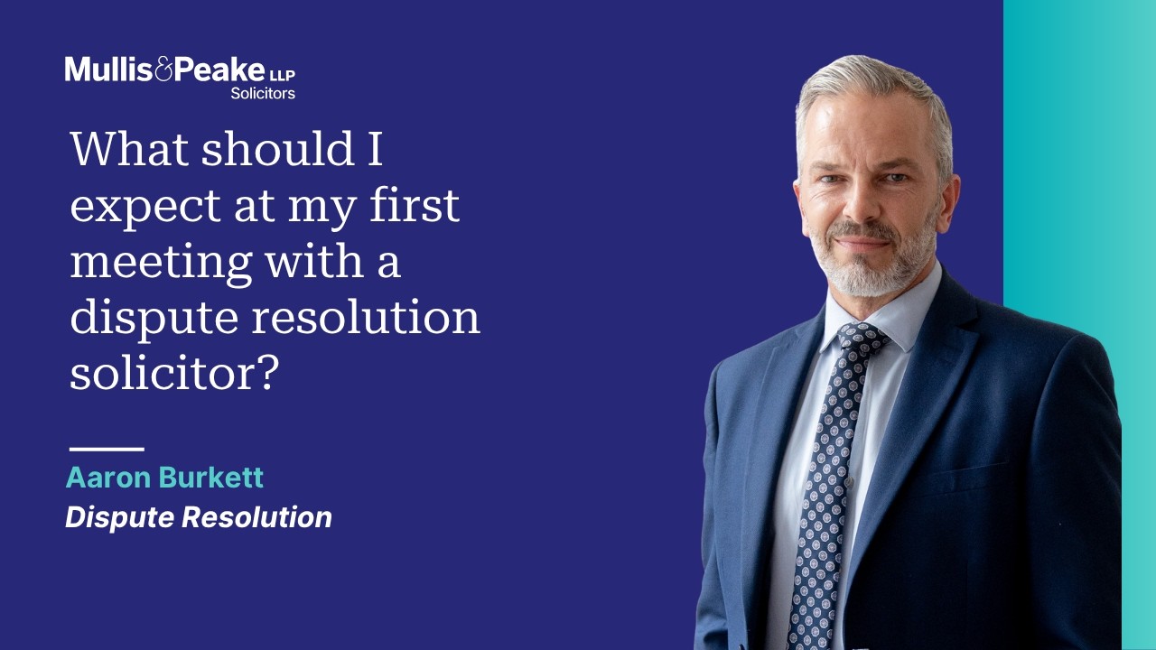 What should I Expect at my first meeting with a Dispute Resolution Solicitor?