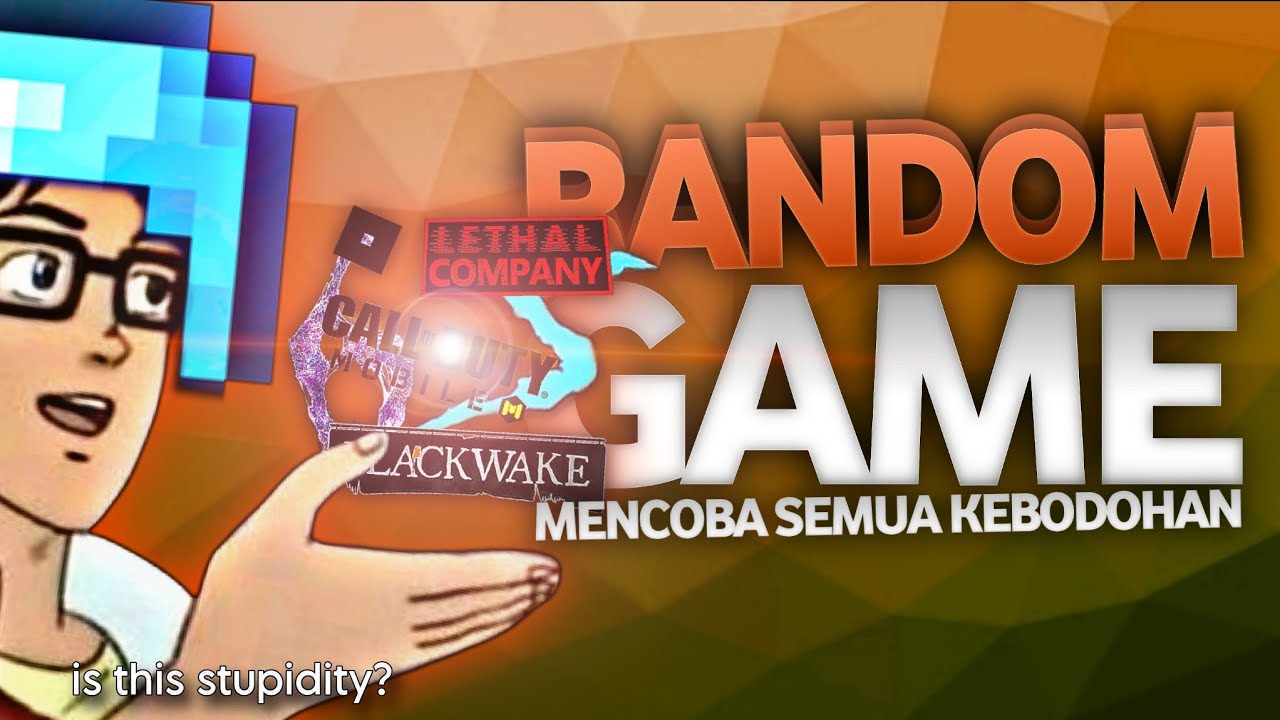 Random Game Malaysia - Mencoba Semua Kebodohan