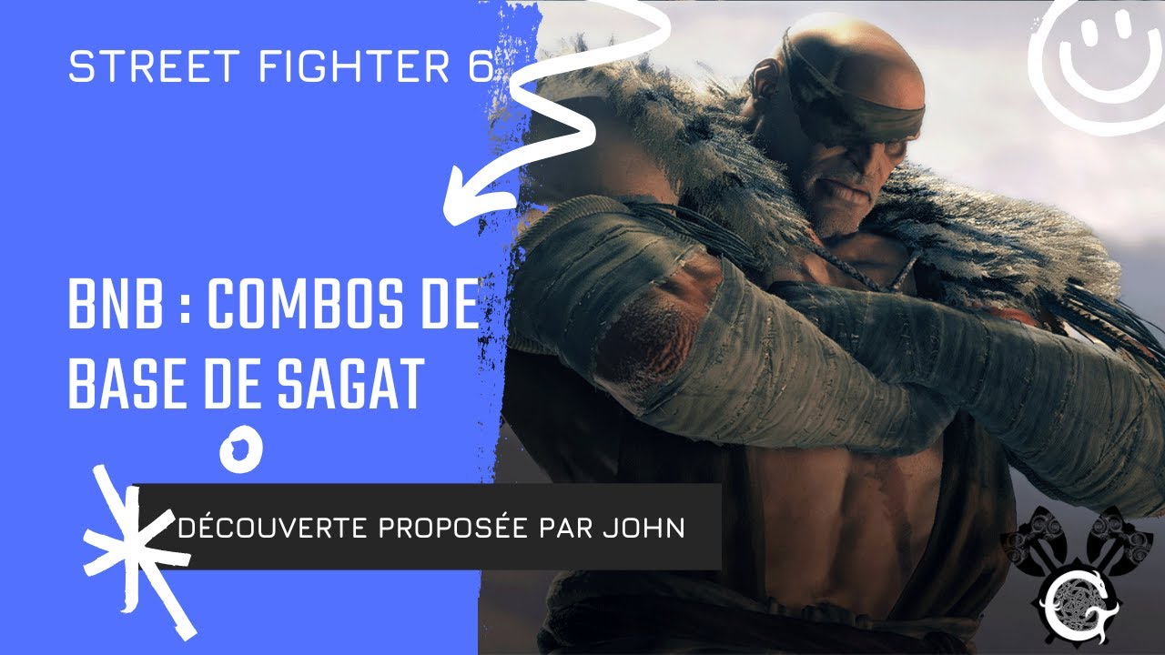 🥋 SAGAT BnB COMBOS – Le guide essentiel pour bien commencer !