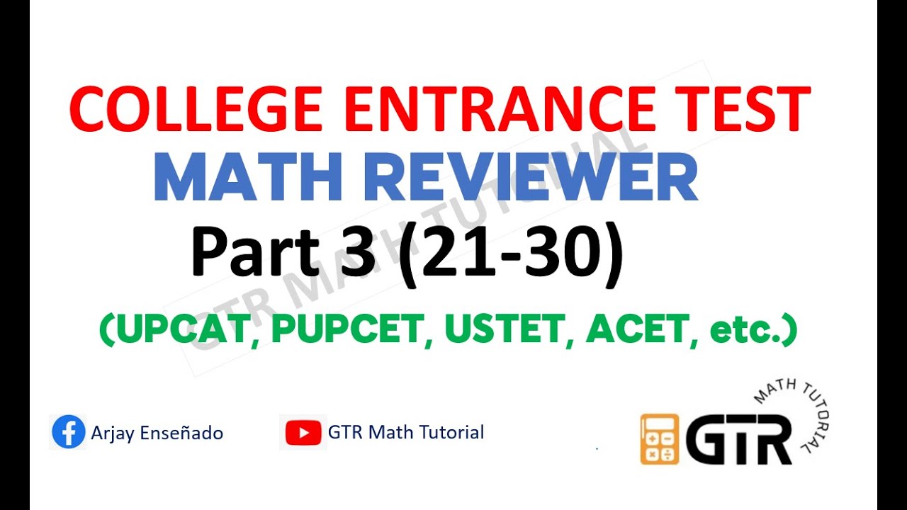 College Entrance Exam Math Reviewer Part 3 (UPCAT, PUPCET, USTET, ACET, etc.)