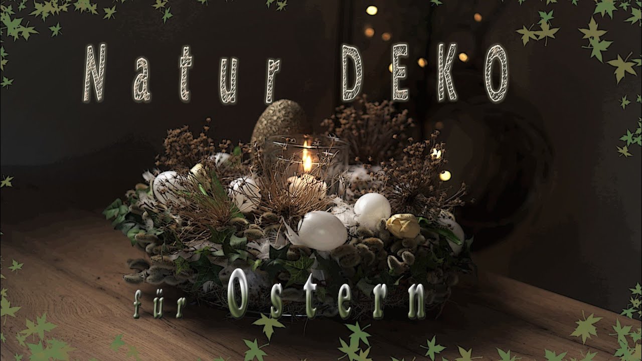 NATUR Dekoidee f&uuml;r OSTERN DIY | geheimnisvoll romantisch & schnell gemacht