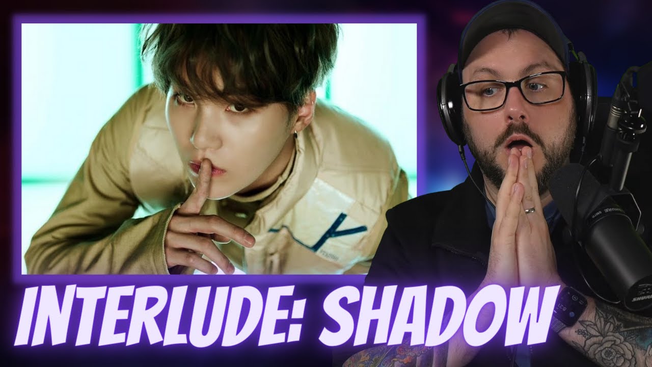 BTS - MAP OF THE SOUL : 7 'Interlude : Shadow' Reaction