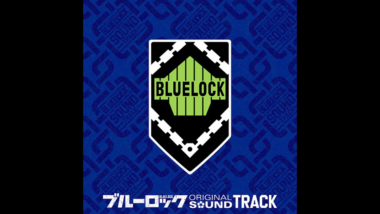 BLUELOCK Original Soundtrack : Unpredictable