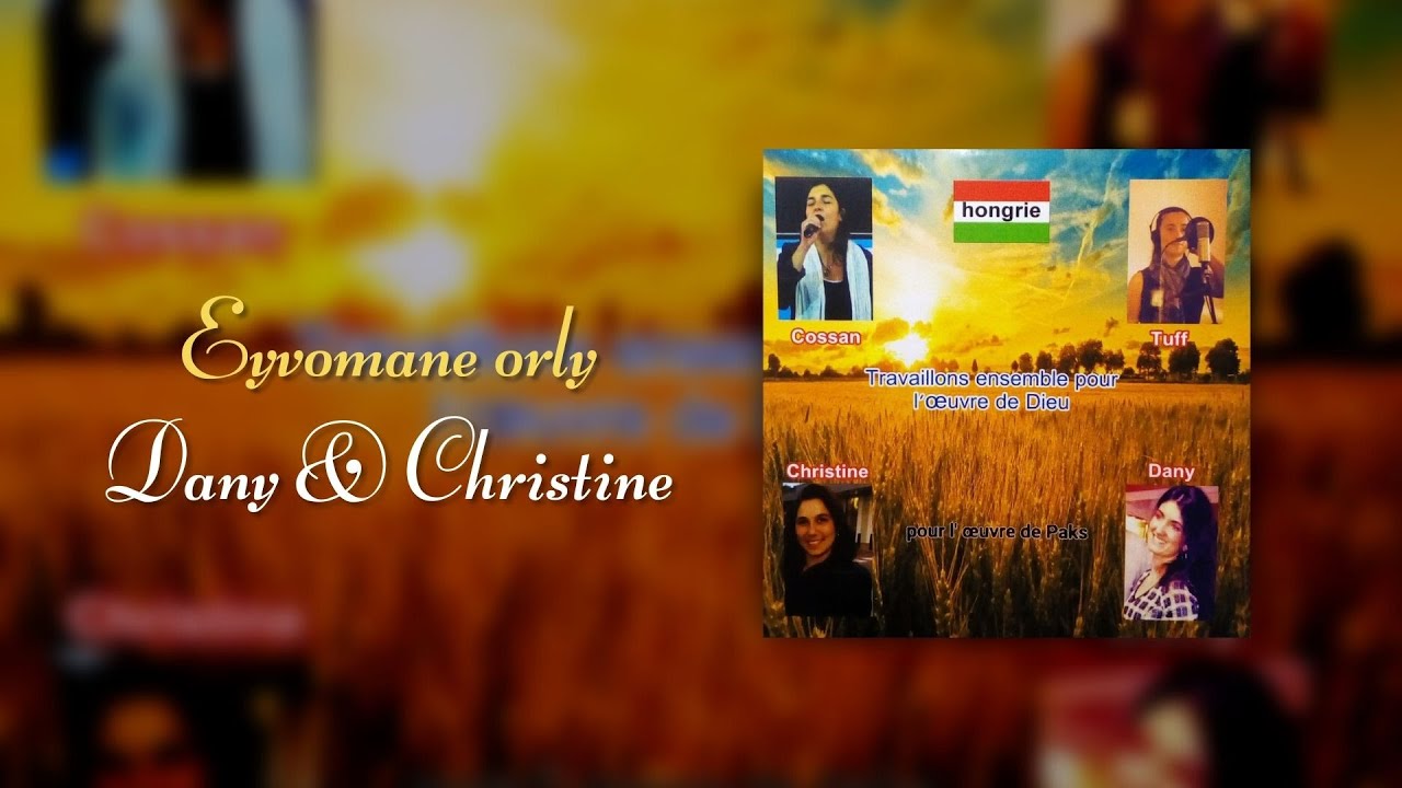 Eyvomane zorly - Dany et Christine