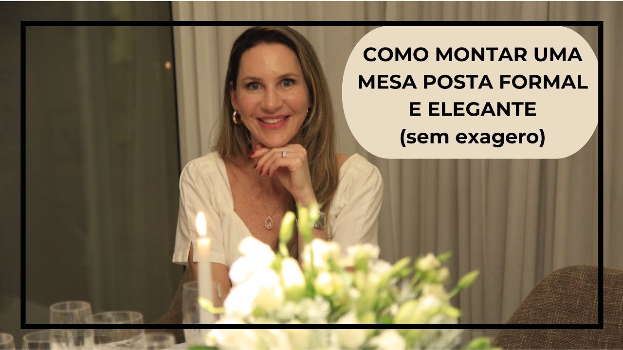 Como montar uma mesa posta formal elegante (sem exageros)