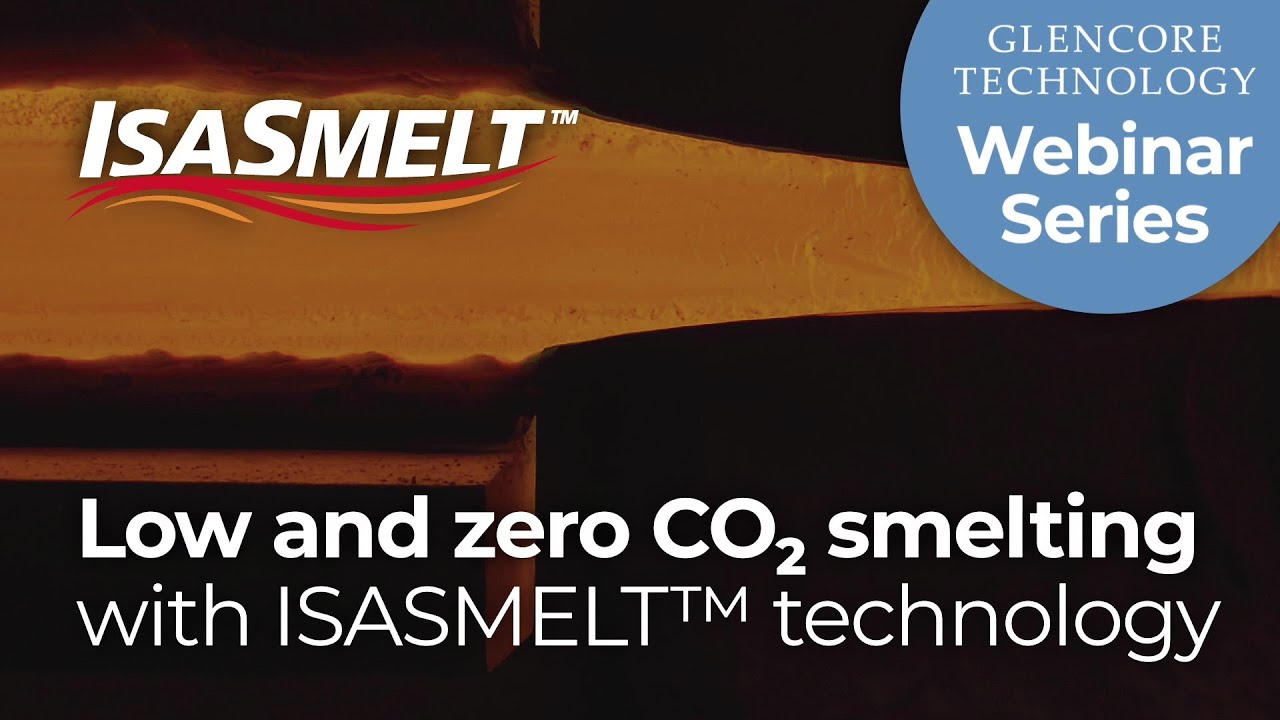 Low and Zero CO2 Smelting with ISASMELT™ Technology