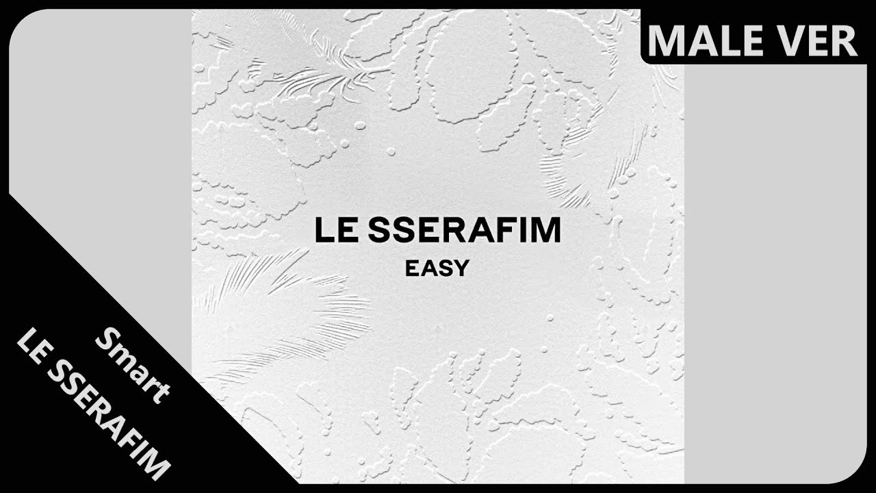 LE SSERAFIM - Smart | Male Version | REQUESTED