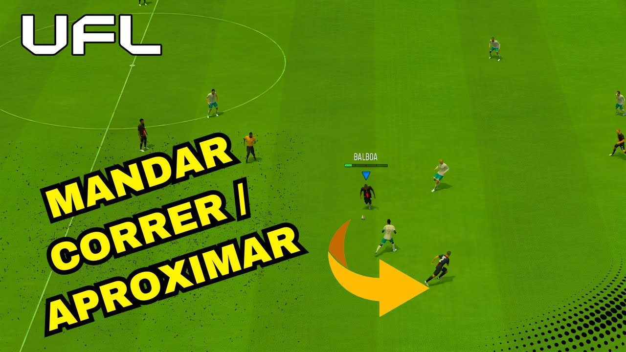 Dica UFL: Como Mandar Correr e Mandar Aproximar