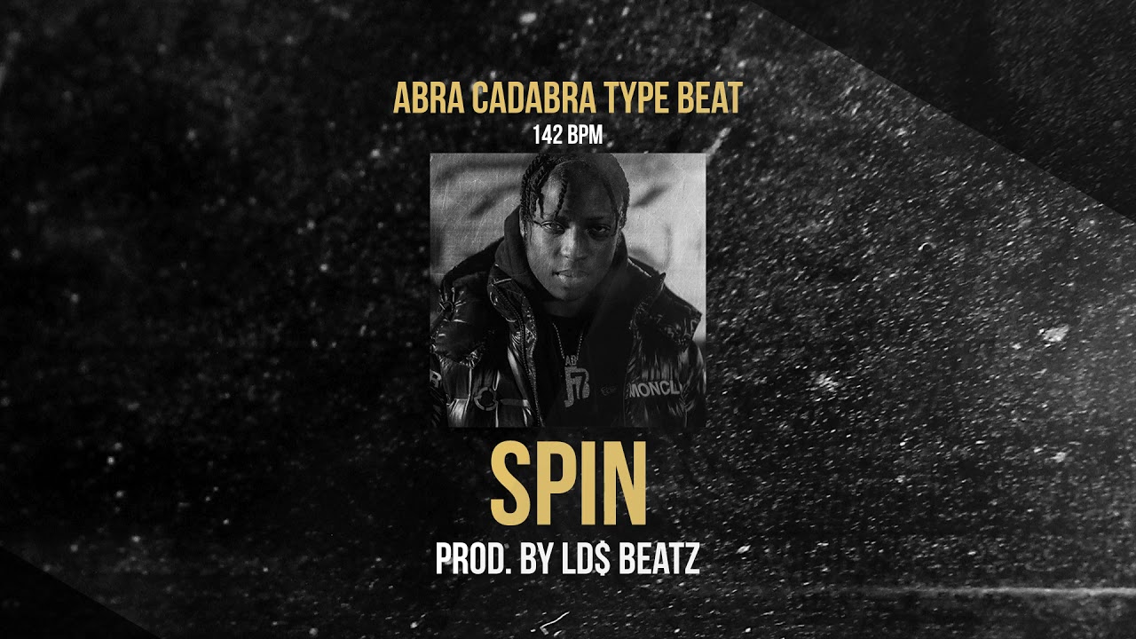 ABRA CADABRA TYPE - SPIN (Prod. by Ld$) - UK DRILL