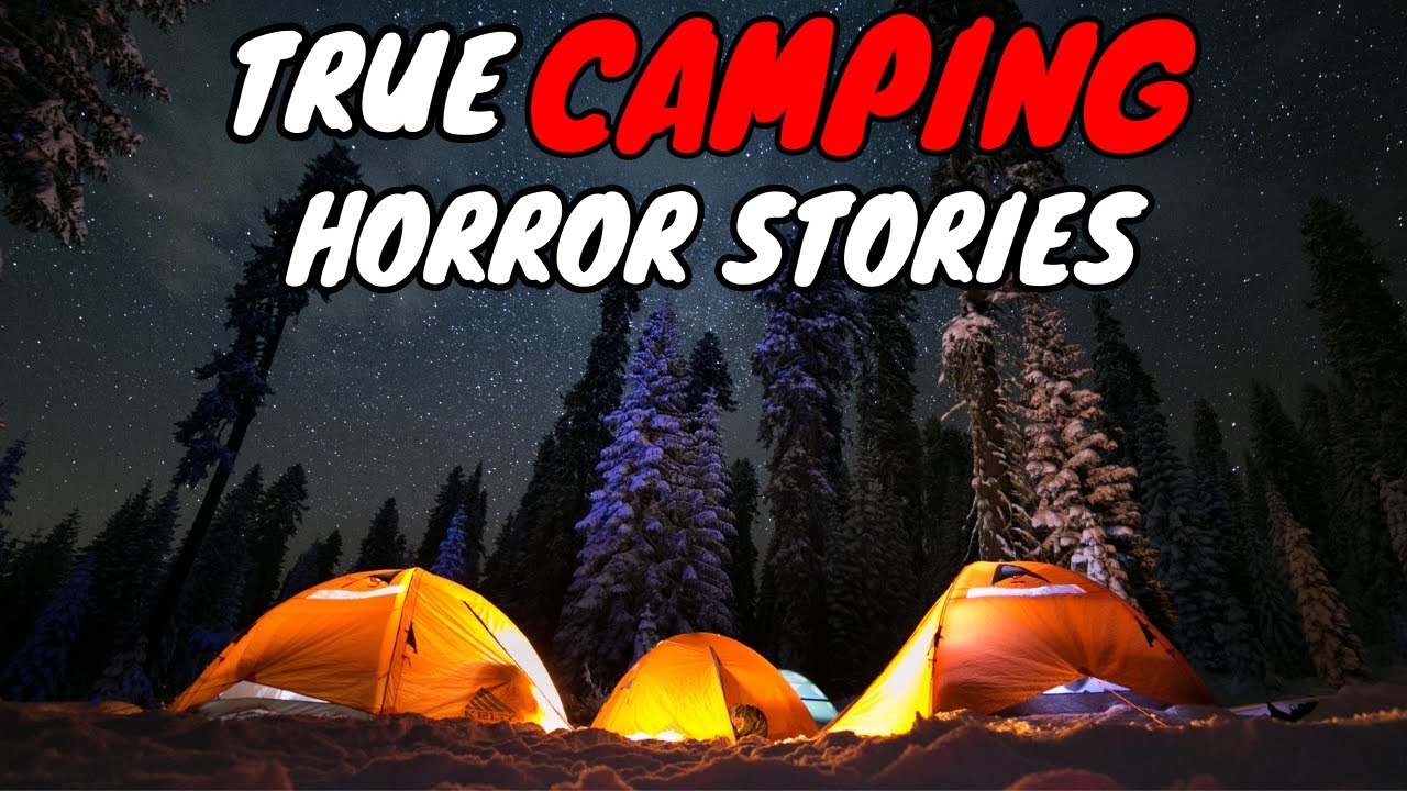 5 DISTURBING Camping Trip HORROR Stories