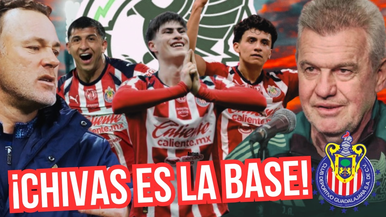 ¡CHIVAS SERÁ la BASE de la SELECCIÓN MEXICANA!