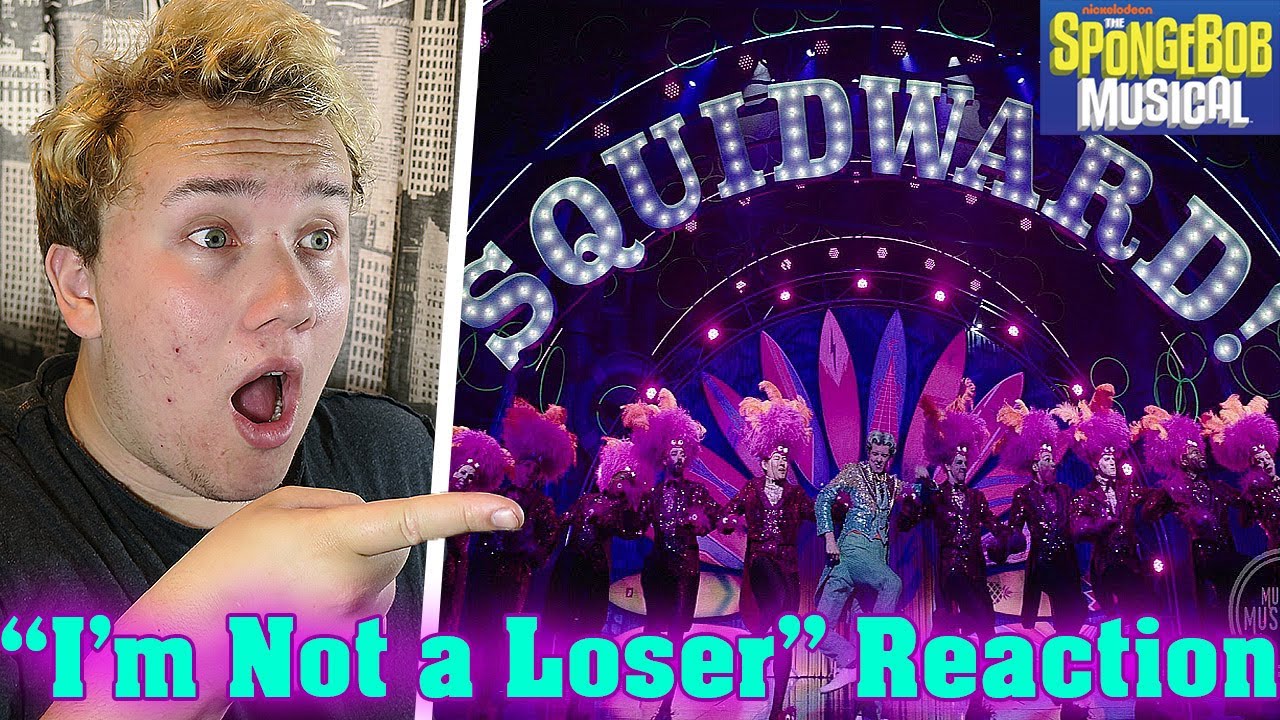 ACTING STUDENT REACTS To 'I'm Not a Loser'  - SpongeBob the Musical Reaction!