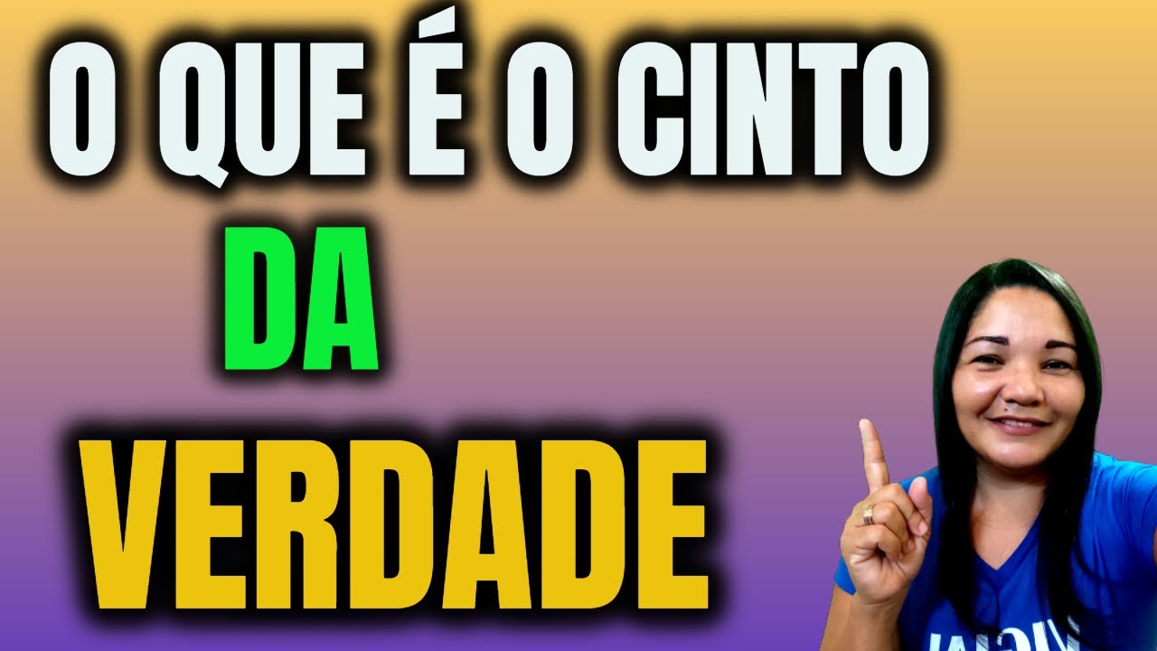 O QUE &Eacute;  O CINTO DA VERDADE