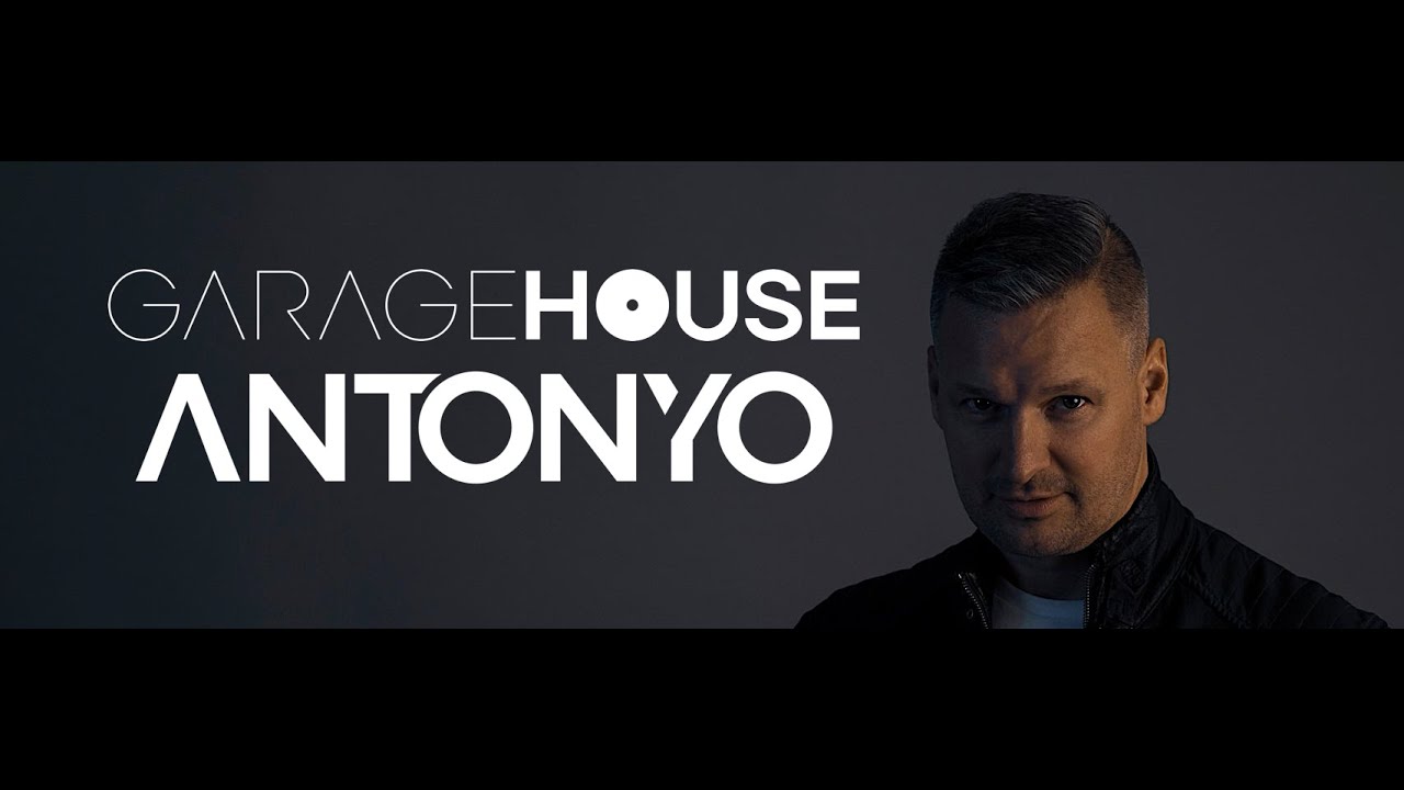 ANTONYO GARAGE HOUSE IS BACK 2022.01.08