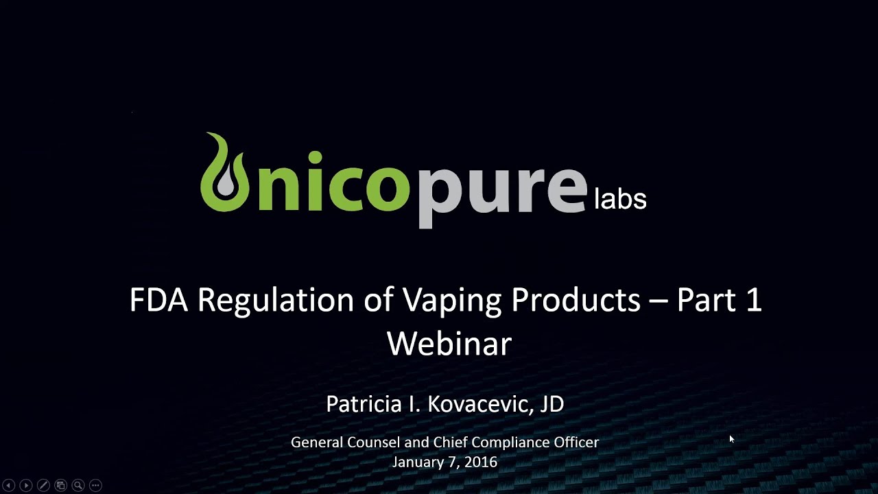 FDA&rsquo;s Deeming Rule: Webinar by Nicopure&rsquo;s General Counsel Patricia Kovacevic