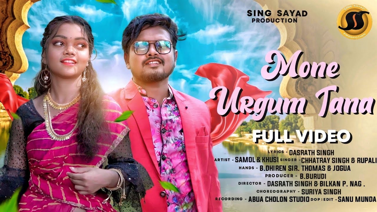 Mone Urgum Tana  || New Mundari Video 2022 || Samal & Khusi || Chhataray & Rupali